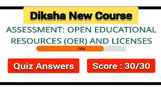 Open educational resources OER and Licenses Assessment Quiz Answers  Diksha CIET Quiz Answers [upl. by Tilford]