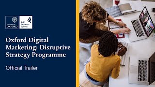 Oxford Digital Marketing Disruptive Strategy Programme  Trailer [upl. by Hagi479]