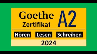 Goethe Zertifikat A2 Hören Lesen und Schreiben Modelltest 2024 mit Lösung am Ende  Vid  207 [upl. by Lorrie394]