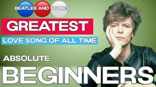 GREATEST Love Song of all Time  Absolute Beginners  Bowie [upl. by Laoj422]