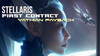 Stellaris First Contact  Yathian Payback  Episode 1 [upl. by Champagne]