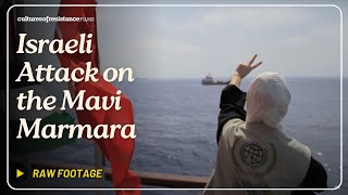 Israeli Attack on the Mavi Marmara  1 hour raw footage 2010 [upl. by Schuh]