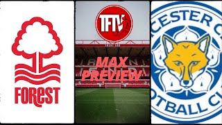 Leicester City Nottingham Forest  premier league  fan preview  feat max [upl. by Badger38]