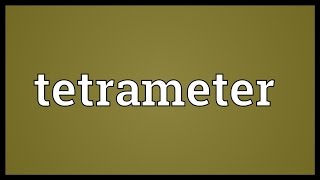 Tetrameter Meaning [upl. by Mata]