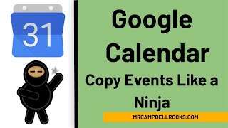 Google Calendar Copy Events Not the way you think [upl. by Farhsa]