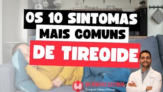 Tireoide  Os 10 sintomas mais comuns [upl. by Assirim]