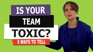 Toxic Teams are Poisoning Your Organization [upl. by Yevi925]