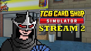 Impromptu Collection Time  TCG Card Shop Simulator  Stream 2 [upl. by Kit588]