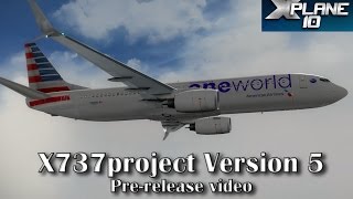 X737project v5 for Xplane 10  Prerelease video [upl. by Anahsed269]