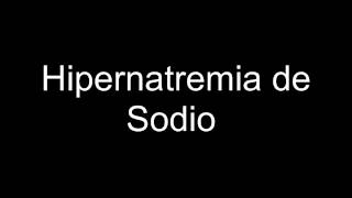 Hipernatremia de Sodio [upl. by Armil]