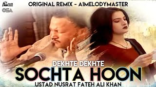 Sochta Hoon dekhte dekhte Ustad Nusrat Fateh Ali Khan NFAK [upl. by Franckot]