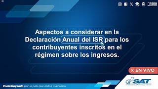 Aspectos a considerar en la Declaración Anual del ISR para los contribuyentes inscritos [upl. by Atiuqam266]