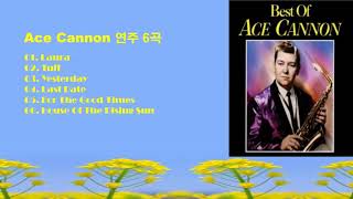 Ace Cannon의 Saxophone 연주곡 6곡 모음 [upl. by Estren]