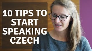 10 Tips to Start Speaking Czech [upl. by Bent]