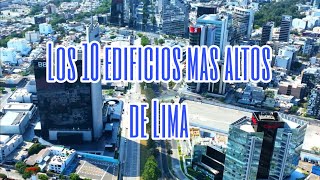 Los 10 edificios mas altos de Lima  Perú 🇵🇪 [upl. by Llorrad]