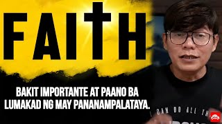 FAITH Bakit importante at paano ba lumakad ng may pananampalataya [upl. by Ttayh]