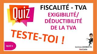 QUIZ de Fiscalité TVA 5  Analyse exigibilitédéductibilité de la TVA BTSDCGGEA [upl. by Nahraf]