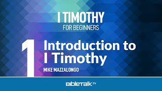 I Timothy Bible Study – Mike Mazzalongo  BibleTalktv [upl. by Nac]