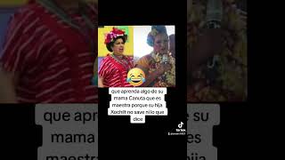 la hija de la maestra Canuta xochitlgalvez 🤣🤣🤣🤣🤣 [upl. by Lyrej11]