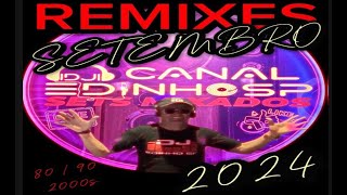 REMIXES 80  90 2000 🔊🔥 SEQUENCIA MIXADA  🎧DJ EDINHO SP  DANCE  ELETROHOUSE  SETEMBRO 2024 [upl. by Durrett921]