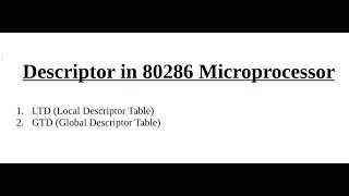 Understanding Descriptors in 80286 Microprocessor  Memory Segmentation Explained [upl. by Hecklau]