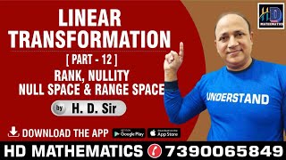 linear transformation in linear algebra part 12 rank nullity null spacerange space by Hd sir [upl. by Herb]