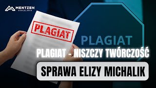 Plagiat złe praktyki które niszczą twórczość Sprawa Elizy Michalik [upl. by Ariahay]