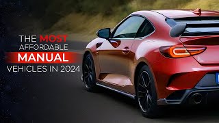 The Most AFFORDABLE New Manual Vehicles In 2024 [upl. by Siger]