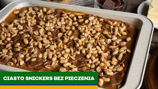 Ciasto snickers bez pieczenia 🤩  szybkie ciasto  KUCHNIA PEŁNA SMAKU [upl. by Analah]