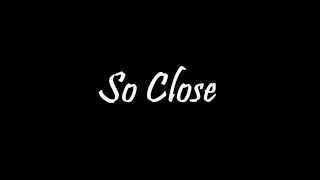 So Close  Enchanted  lyrics [upl. by Asillam]