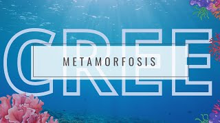 Metamorfosis 2024  CREE Pt 1 [upl. by Arad]