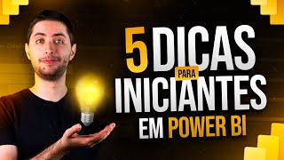 5 Dicas para Iniciantes em Power BI [upl. by Standley]