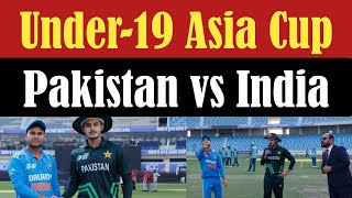 Under 19Asia Cup  Pakistan vs India  Asia Cup 2024 [upl. by Yrod]