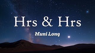 Muni Long  Hrs amp Hrs Lyrics [upl. by Woodley]