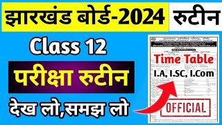 12वींरुटीनदेख लोसमझ लो  Jac Board Class 12 Time Table 2024  Jac Board Exam Routine 2024 [upl. by Scotty]