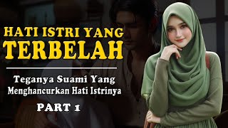 Hati Istri Yang Terbelah Part 1 KISAHNYATATRENDING [upl. by Liesa]