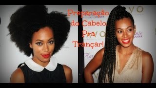 Tranças SintéticasBox Braids 1 Como Preparar o Cabelo Antes de Trançar [upl. by Colon]