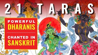 21 Taras powerful Dharani Mantras in Sacred Sanskrit as taught by Buddha beautifully chanted [upl. by Pelage]