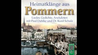 CD Heimatklänge aus Pommern  Pommernlied und Gedicht von Paul Dahlke [upl. by Nolubez]