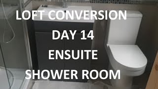 LOFT CONVERSION DAY 14  Amazing Ensuite Shower Room  Day 14 of 18 [upl. by Llekim]