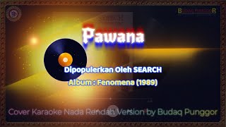 SEARCH  Pawana Karaoke HQ Low Key Nada Rendah Cover by Budaq Punggor [upl. by Seiuqram]