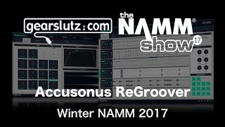 Accusonus ReGroover Virtual Instrument  Gearslutz  Winter NAMM 2017 [upl. by Schaffel]