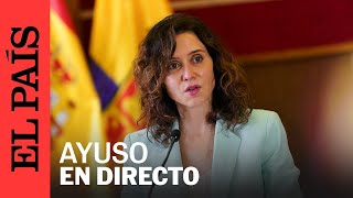 DIRECTO  Comparecencia de Ayuso tras el Consejo de Gobierno de la Comunidad de Madrid  EL PAÍS [upl. by Yttak]