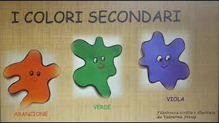 quot I COLORI SECONDARIquot filastrocca per bambini [upl. by Eleph60]