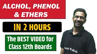 ALCOHOL PHENOL AND ETHERS in 2 Hours  BEST for Class 12th Boards  Pure English [upl. by Darwen]