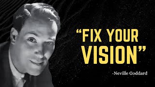 FIX YOUR VISION Be a Better You For You  Neville Goddard Motivational Speech [upl. by Yoshiko]