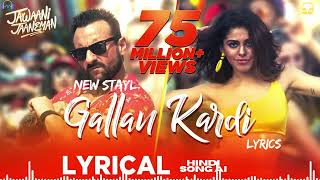 Gallan Kardi Lyrics  Jawaani Jaaneman  Saif Ali Khan Tabu Alaya F  Bollywood Dance Songs [upl. by Salesin]