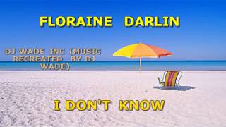 KB013 FLORAINE DARLIN I DONT KNOW KARAOKE [upl. by Anerres]