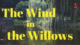 The Wind in the Willows by Kenneth Grahame  Full Audiobook  Part 1 of 12 [upl. by Demeter519]