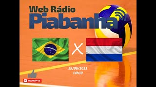 BRASIL X HOLANDA  NARRAÃ‡ÃƒO AO VIVO  LIGA DAS NAÃ‡Ã•ES DE VOLEI  19062021 [upl. by Pentheas]